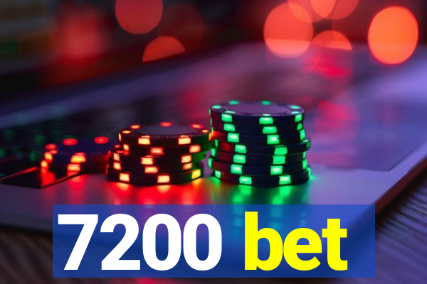 7200 bet